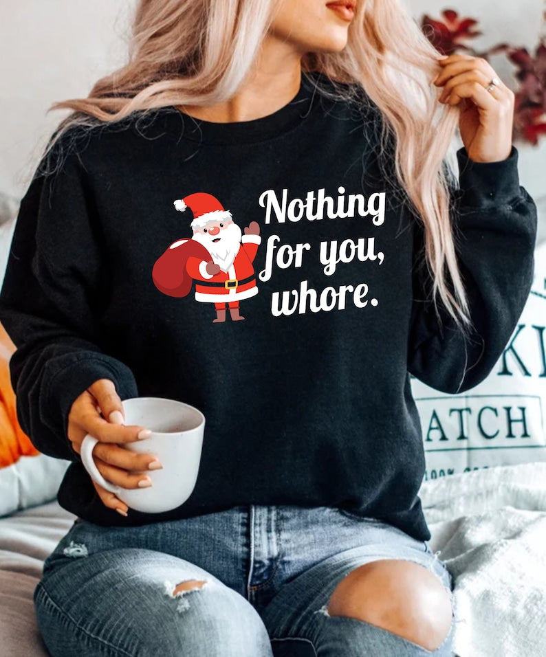 Nothing For You, Whore Christmas Sweater